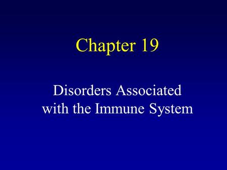 Disorders Associated with the Immune System