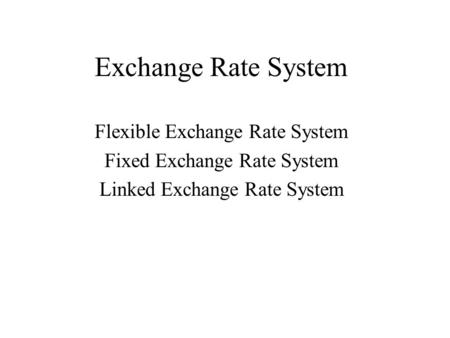 Exchange Rate System Flexible Exchange Rate System
