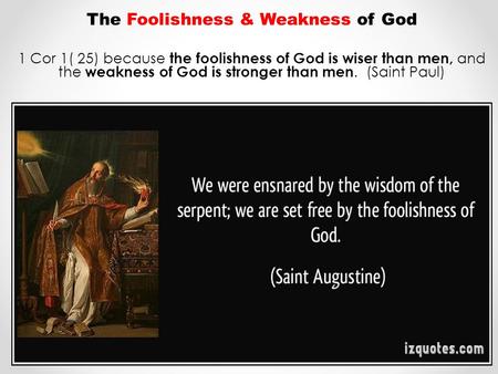 The Foolishness & Weakness of God