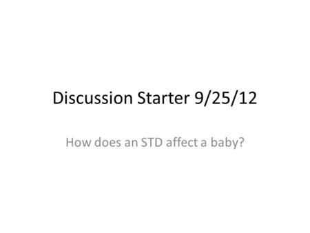 How does an STD affect a baby?