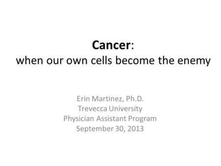 Cancer: when our own cells become the enemy