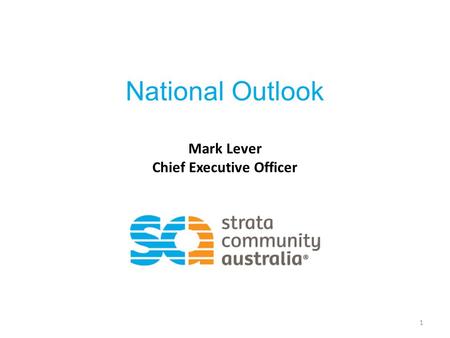 National Outlook Mark Lever Chief Executive Officer 1.