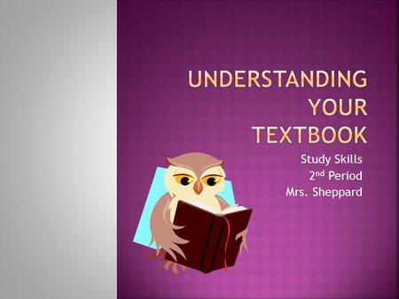 Understanding your Textbook