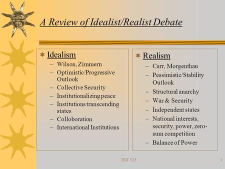 A Review of Idealist/Realist Debate
