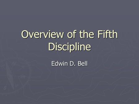 Overview of the Fifth Discipline