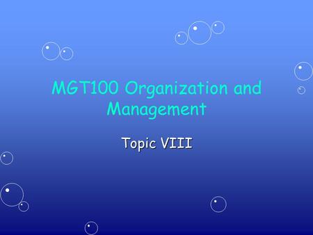 MGT100 Organization and Management