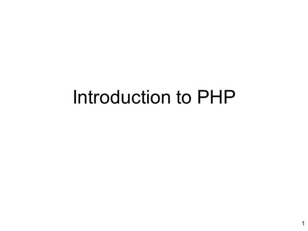 1 Introduction to PHP. 2 What is this “PHP” thing? Official description: “PHP, which stands for PHP: Hypertext Preprocessor is a widely-used Open Source.