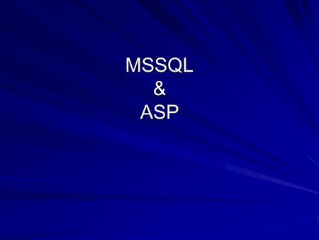 MSSQL & ASP. Client-Server Relationship Client-Server Relationship HTML Basics HTML Basics Scripting Basics Scripting Basics Examples Examples.