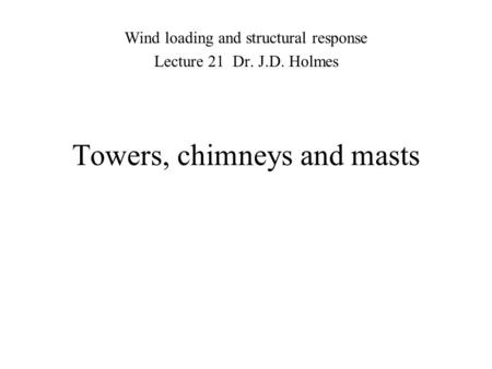 Towers, chimneys and masts