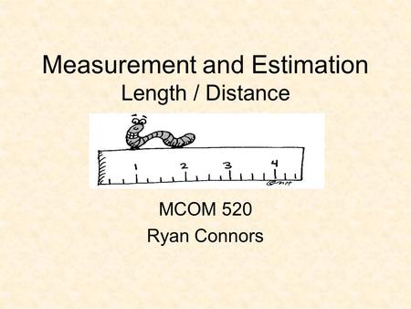 Measurement and Estimation Length / Distance