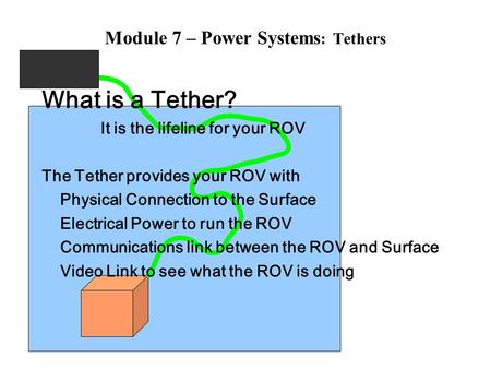 Module 7 – Power Systems: Tethers