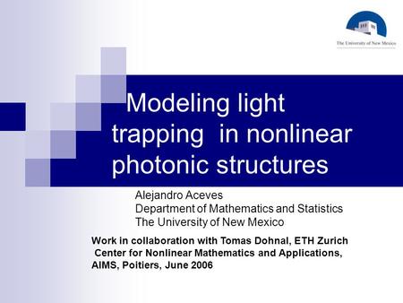 Modeling light trapping in nonlinear photonic structures