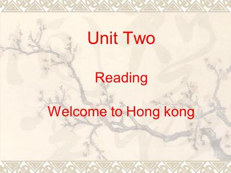 Unit Two Reading Welcome to Hong kong. Hong kong Disneyland a theme park.