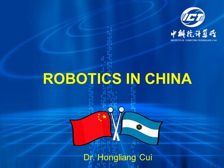 ROBOTICS IN CHINA Dr. Hongliang Cui. Contents 1 Overview 2 Research 3 Application 4 ZQSIC.