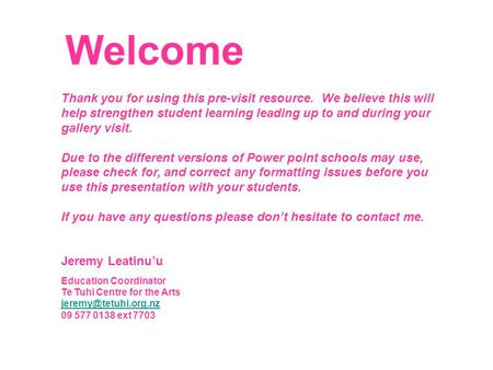 Thank you for using this pre-visit resource. We believe this will help strengthen student learning leading up to and during your gallery visit. Due to.