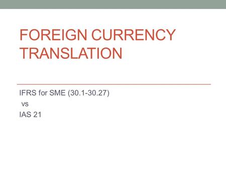 FOREIGN CURRENCY TRANSLATION