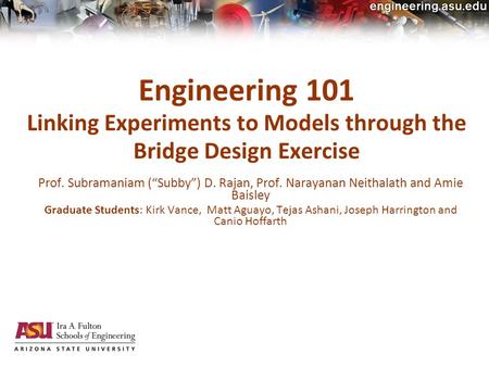 20-Jan-2010electrical, computer and energy engineering Prof. Subramaniam (“Subby”) D. Rajan, Prof. Narayanan Neithalath and Amie Baisley Graduate Students: