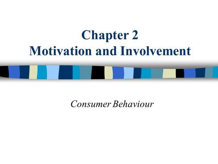 Chapter 2 Motivation and Involvement