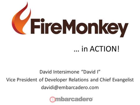 … in ACTION! David Intersimone “David I”