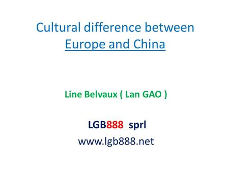 Cultural difference between Europe and China