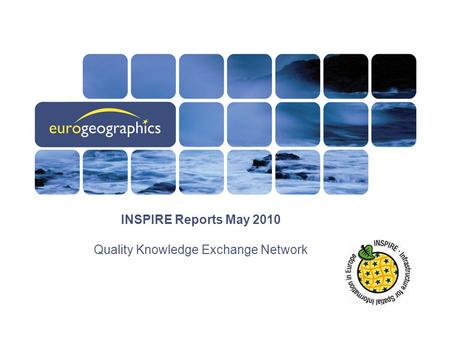 INSPIRE Reports May 2010 Quality Knowledge Exchange Network.