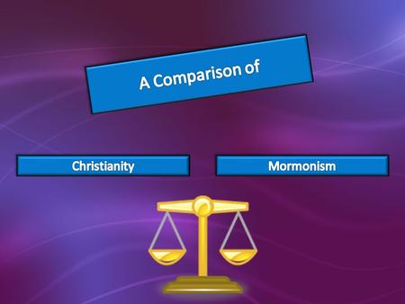 Many people question whether Mormons are Christians. The purpose of this presentation is to compare various beliefs of Christians and Mormons, then allow.
