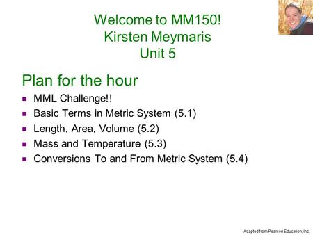 Welcome to MM150! Kirsten Meymaris Unit 5