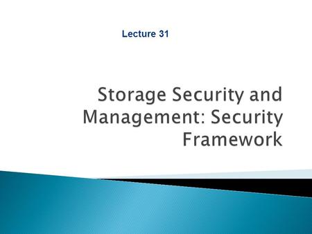 Storage Security and Management: Security Framework