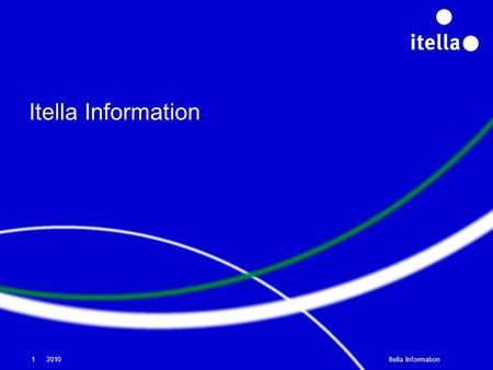 Itella Information 2010Itella Information1. Itella in Brief 2010Itella Information2 1 820 MEUR Net Sales 2009 Sales and Marketing Supply Chain and Logistics.