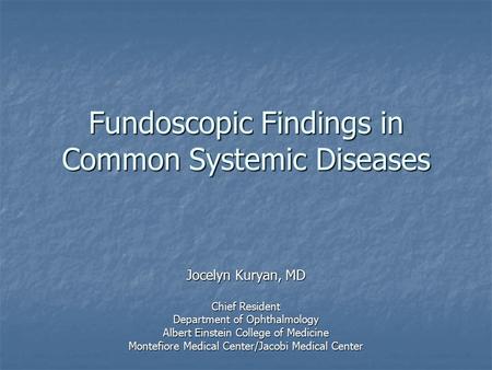Fundoscopic Findings in Common Systemic Diseases