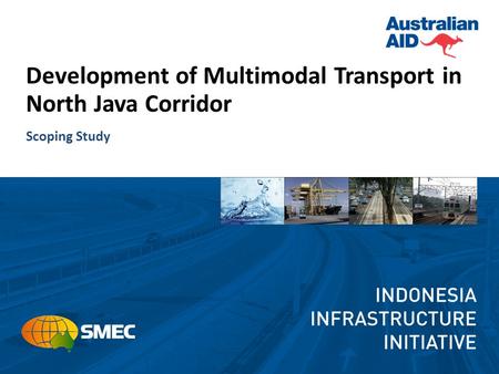 Development of Multimodal Transport in North Java Corridor Scoping Study.