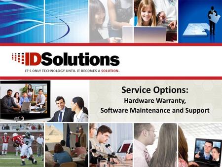Service Options: Hardware Warranty, Software Maintenance and Support.