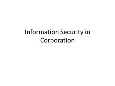 Information Security in Corporation