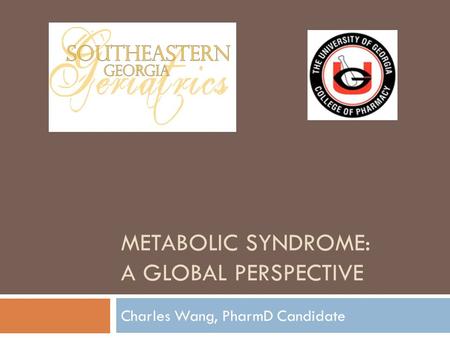 METABOLIC Syndrome: a Global Perspective