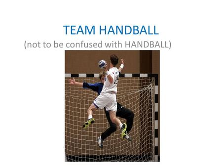(not to be confused with HANDBALL)