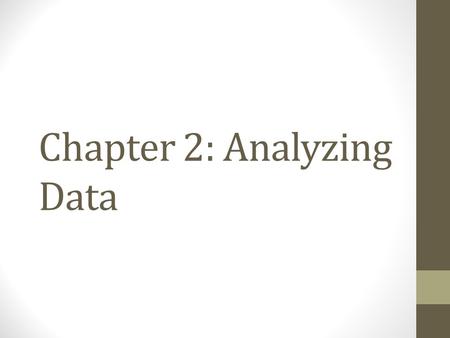Chapter 2: Analyzing Data