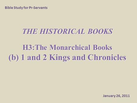 H3:The Monarchical Books (b) 1 and 2 Kings and Chronicles