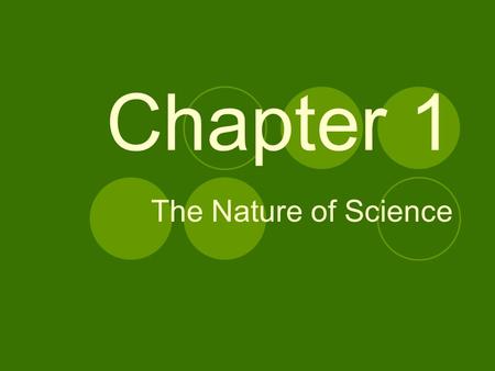 Chapter 1 The Nature of Science