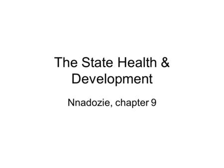The State Health & Development Nnadozie, chapter 9.