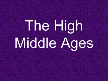 The High Middle Ages Section 1 GROWTH OF ROYAL POWER IN ENGLAND AND FRANCE BY: AAZHEE CHAPMAN.