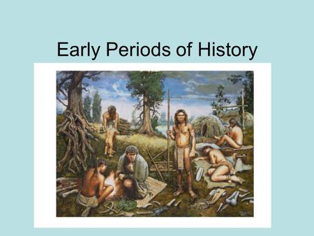 Early Periods of History
