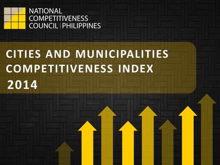 CITIES AND MUNICIPALITIES COMPETITIVENESS INDEX 2014.