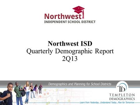 Northwest ISD Quarterly Demographic Report 2Q13. Texas has had a job growth of 31.5 percent since 1995. Almost triple the nationwide growth of 12 percent.