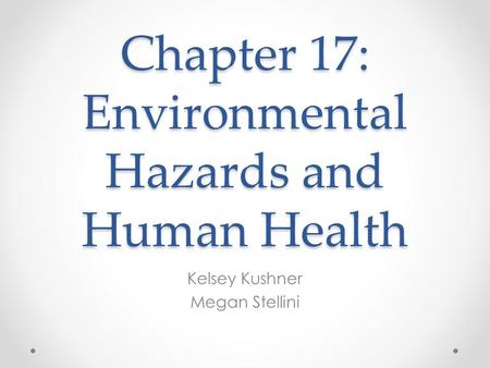 Chapter 17: Environmental Hazards and Human Health