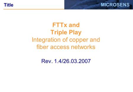 FTTx and Triple Play Integration of copper and fiber access networks