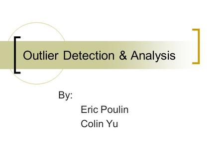 Outlier Detection & Analysis