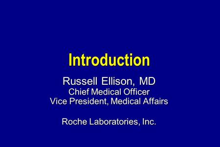 Accutane FDA (Section Name - Saver’s Initials) 3/9/00 12:50 PM 1 Introduction Russell Ellison, MD Chief Medical Officer Vice President, Medical Affairs.