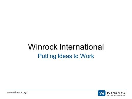 Www.winrock.org Winrock International Putting Ideas to Work.