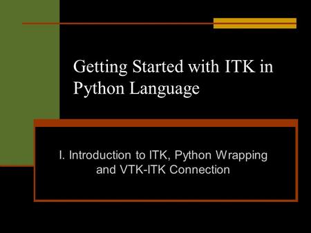 Getting Started with ITK in Python Language