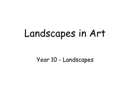 Landscapes in Art Year 10 - Landscapes. Landscapes Landscapes are pictures that show a glimpse or a snapshot of the environment. Landscapes have been.